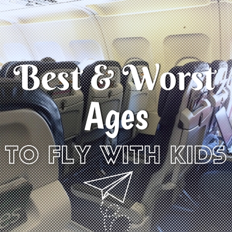Best & Worst Ages to Fly With Babies & Kids
